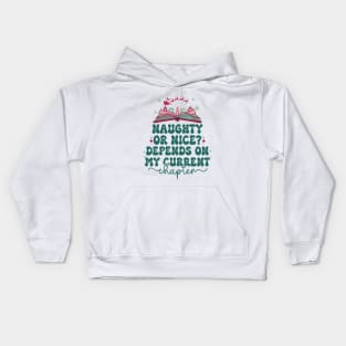 Naughty Or Nice? Depends On My Current Era Kids Hoodie